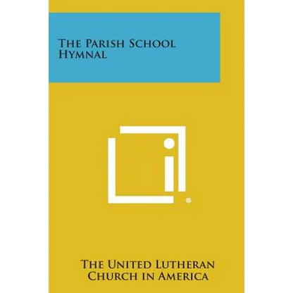 The Parish School Hymnal - Paperback
