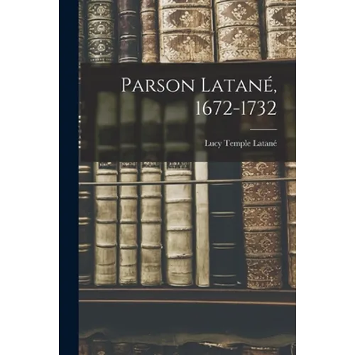 Parson Latané, 1672-1732