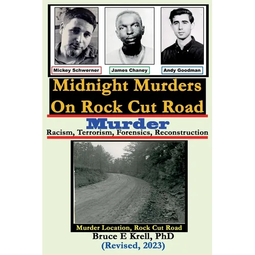 Midnight Murders on Rock Cut Road: Racism, Terrorism, Forensics, Reconstruction