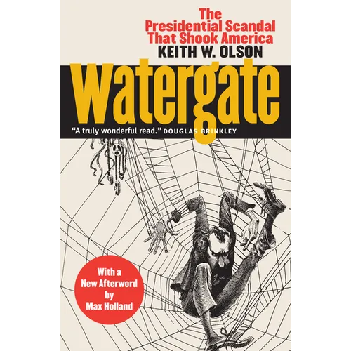 Watergate: The Presidential Scandal That Shook America?with a New Afterword by Max Holland