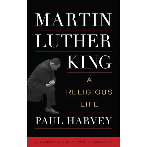 Martin Luther King: A Religious Life