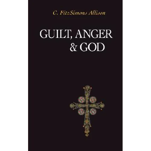 Guilt, Anger, and God