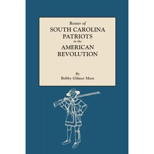 Roster of South Carolina Patriots in the American Revolution