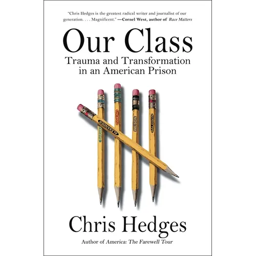 Our Class: Trauma and Transformation in an American Prison