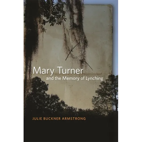 Mary Turner and the Memory of Lynching