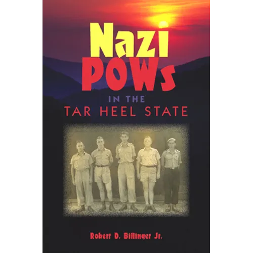 Nazi POWs in the Tar Heel State