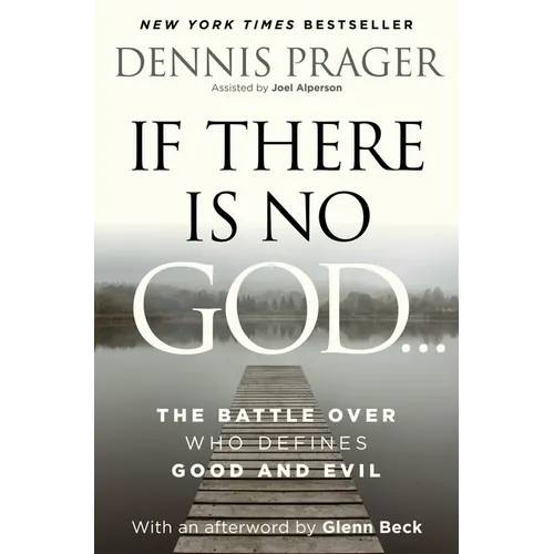 If There Is No God: The Battle Over Who Defines Good and Evil