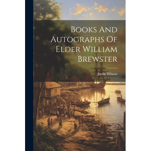Books And Autographs Of Elder William Brewster
