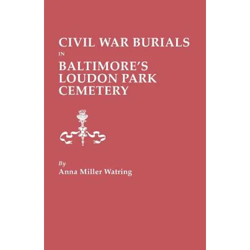 Civil War Burials in Baltimore's Loudon Park Cemetery