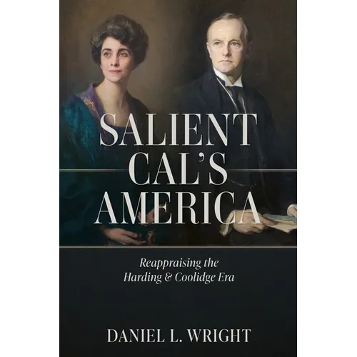 Salient Cal's America: Reappraising the Harding & Coolidge Era