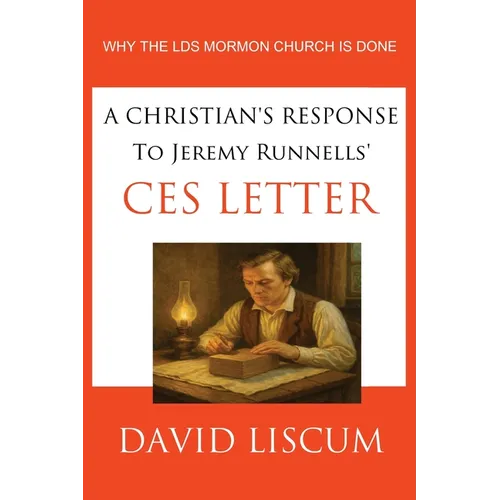 A Christian's Response to Jeremy Runnells' CES Letter