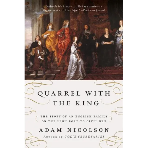 Quarrel with the King: The Story of an English Family on the High Road to Civil War