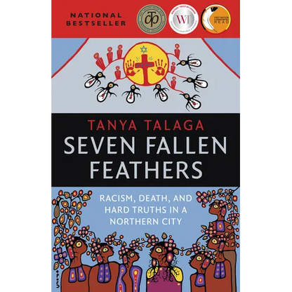 Seven Fallen Feathers: Racism, Death, and Hard Truths in a Northern City