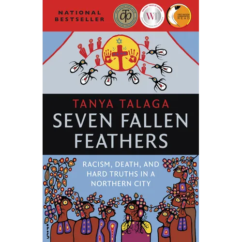 Seven Fallen Feathers: Racism, Death, and Hard Truths in a Northern City