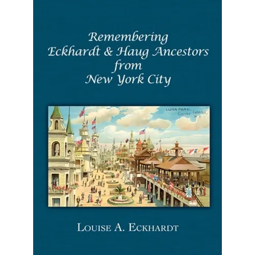 Remembering Eckhardt & Haug Ancestors from New York City