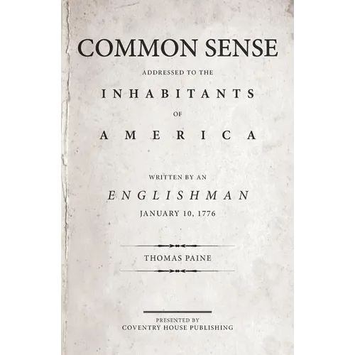 Common Sense: The Origin and Design of Government