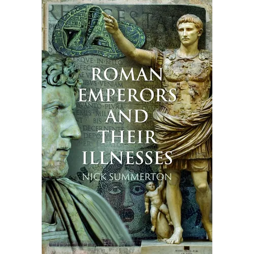 Roman Emperors and Their Illnesses