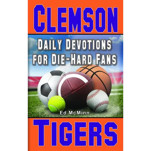 Daily Devotions for Die-Hard Fans Clemson Tigers