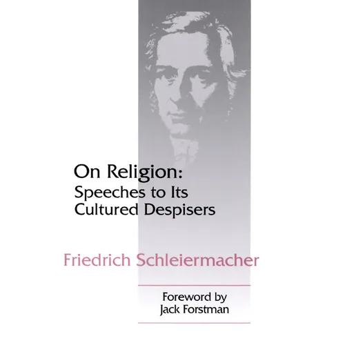 On Religion: Speeches to Its Cultured Despisers