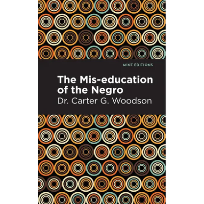 The Mis-Education of the Negro