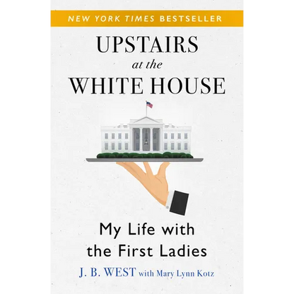 Upstairs at the White House: My Life with the First Ladies - Paperback