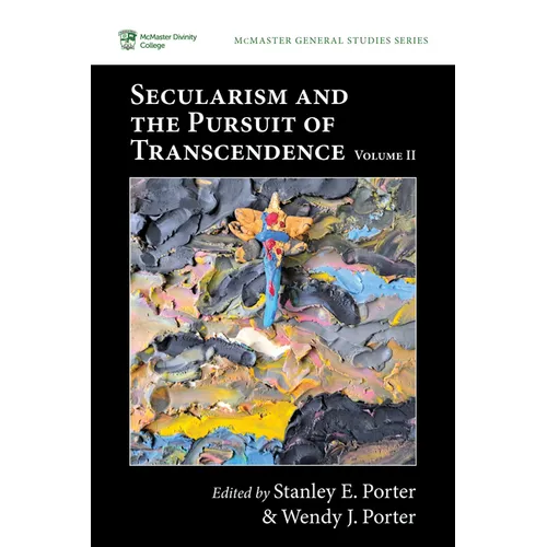 Secularism and the Pursuit of Transcendence, Volume II