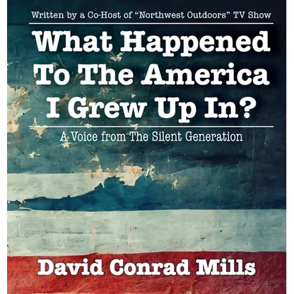 What Happened To The America I Grew Up In?