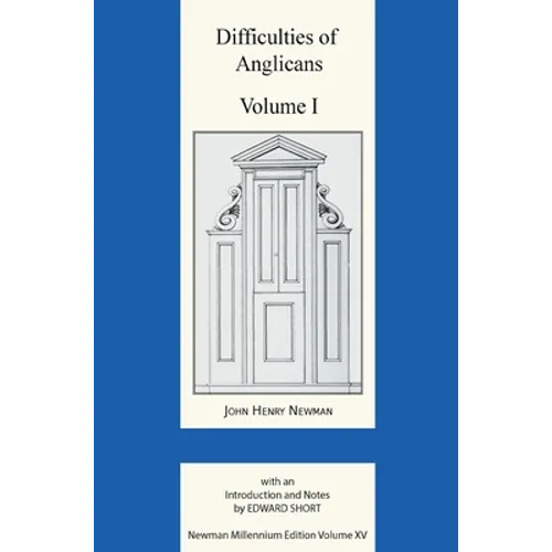 Difficulties of Anglicans Volume I