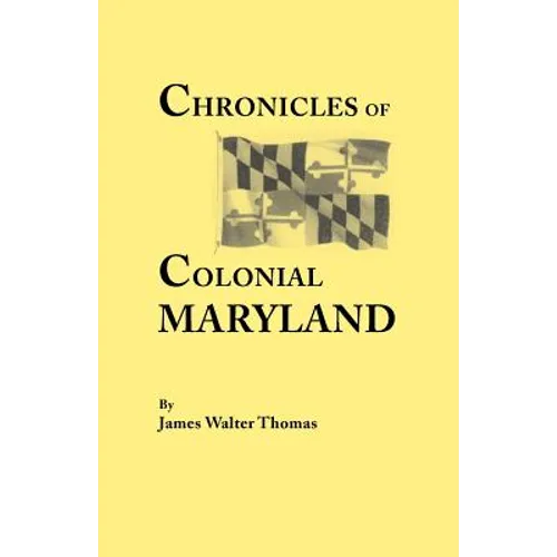 Chronicles of Colonial Maryland