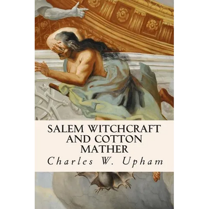 Salem Witchcraft and Cotton Mather - Paperback