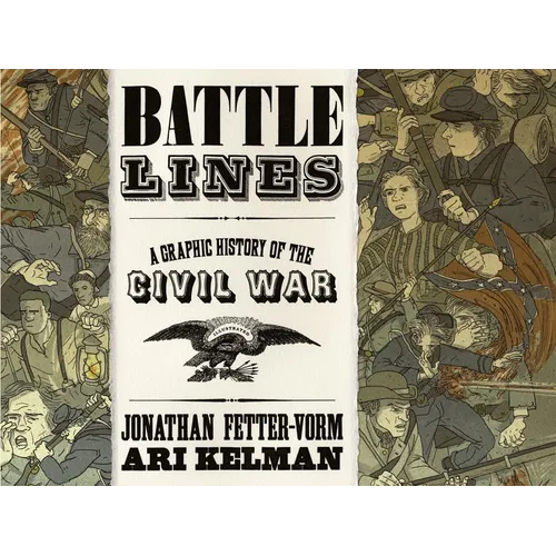 Battle Lines: A Graphic History of the Civil War