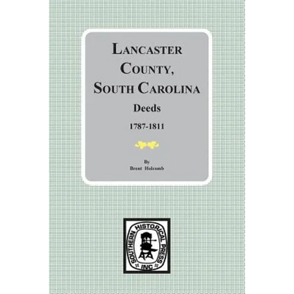 Lancaster County, South Carolina Deeds, 1787-1811