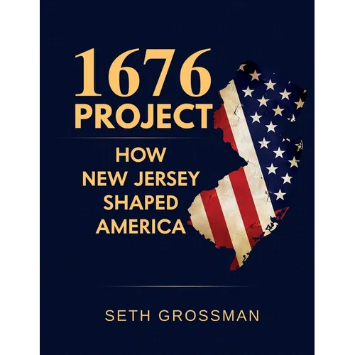 1676 Project: How New Jersey Shaped America