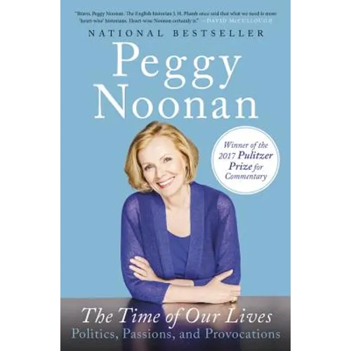 The Time of Our Lives: Politics, Passions, and Provocations
