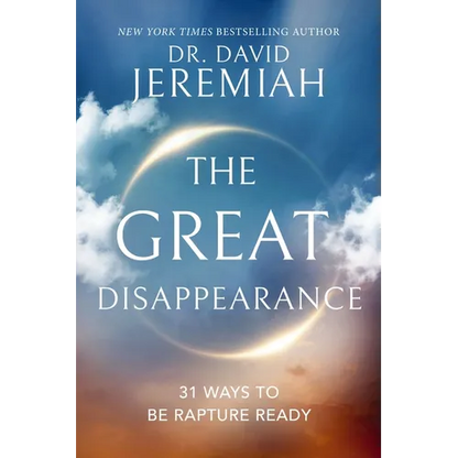 The Great Disappearance: 31 Ways to Be Rapture Ready - Paperback