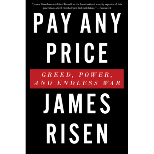 Pay Any Price: Greed, Power, and Endless War