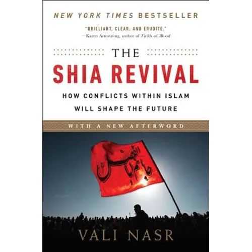 The Shia Revival: How Conflicts Within Islam Will Shape the Future