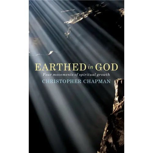 Earthed in God: Four Movements of Spiritual Growth
