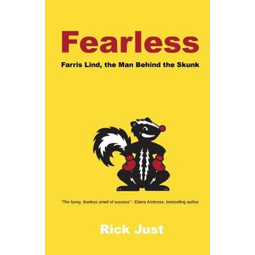 Fearless: Farris Lind, the Man Behind the Skunk