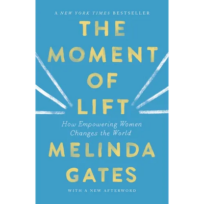 The Moment of Lift: How Empowering Women Changes the World