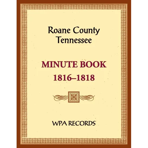 Roane County, Tennessee Court Minute Book, 1816-1818