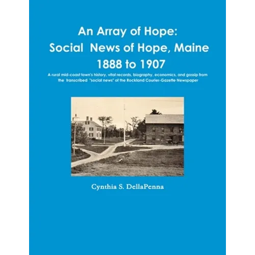 An Array of Hope: Social News of Hope, Maine - 1888 to 1907