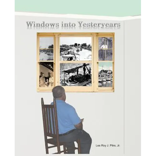 Windows Into Yesteryears