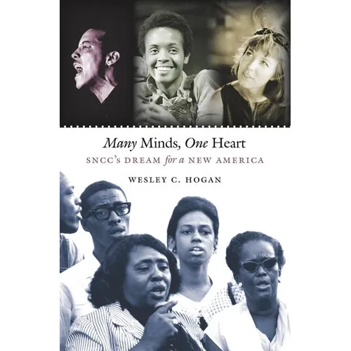Many Minds, One Heart: Sncc's Dream for a New America