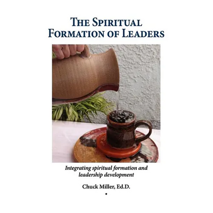 The Spiritual Formation of Leaders