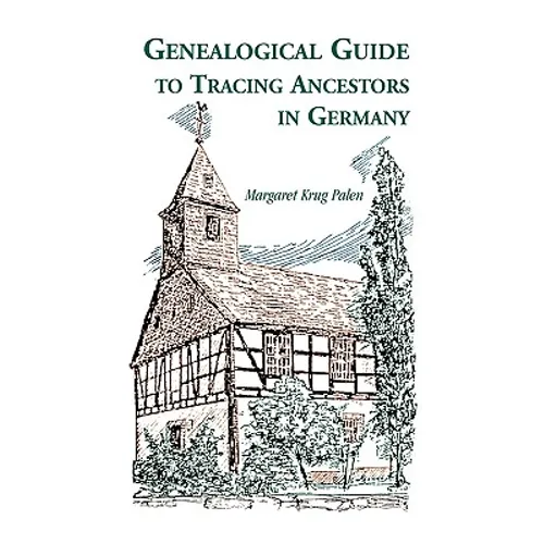 Genealogical Guide to Tracing Ancestors in Germany