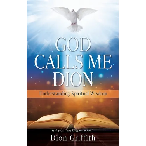 God Calls Me Dion: Understanding Spiritual Wisdom