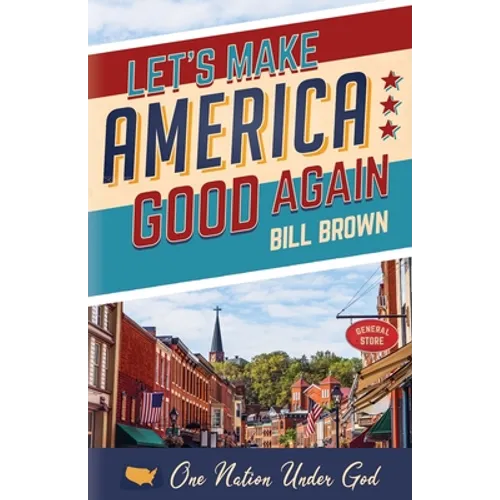 Let's Make America Good Again