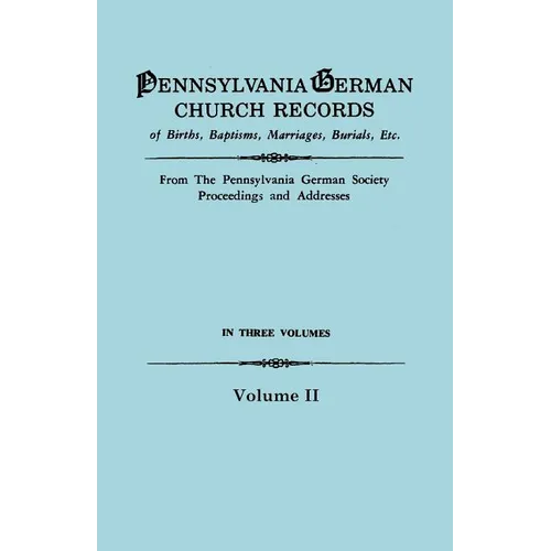 Pennsylvania German Church Records, Volume II