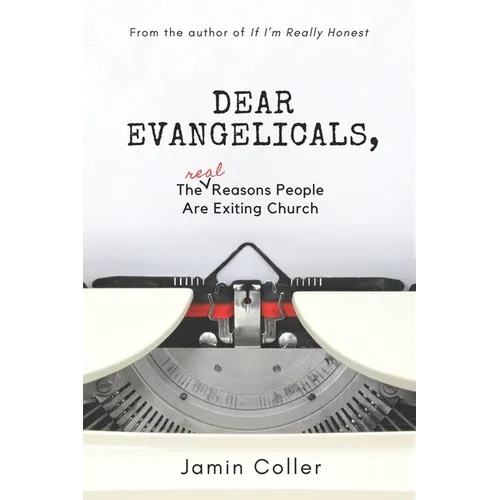 Dear Evangelicals: The Real Reasons People Are Exiting Church